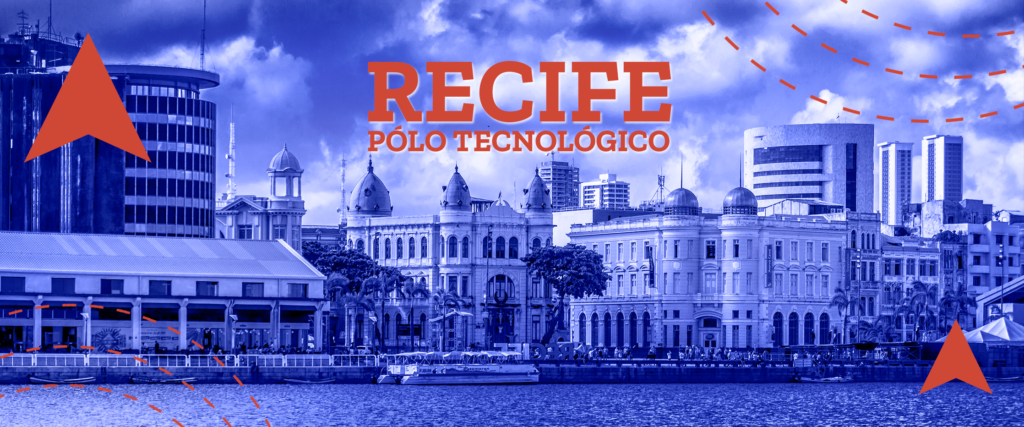 RECIFE – GRANDE POLO DE TECNOLOGIA DO BRASIL