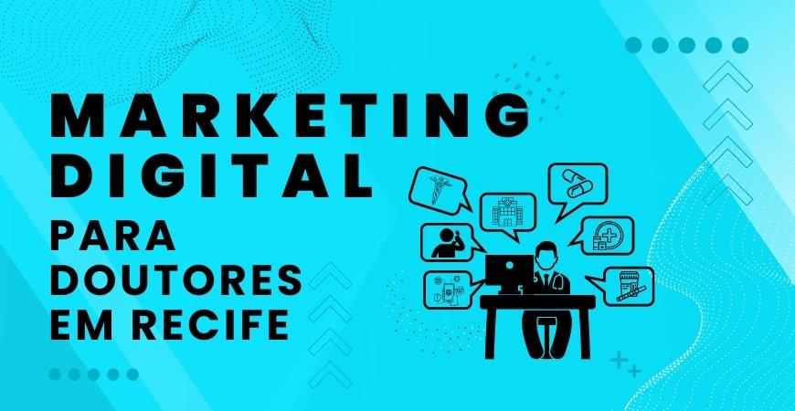 Marketing Digital para Doutores em Recife